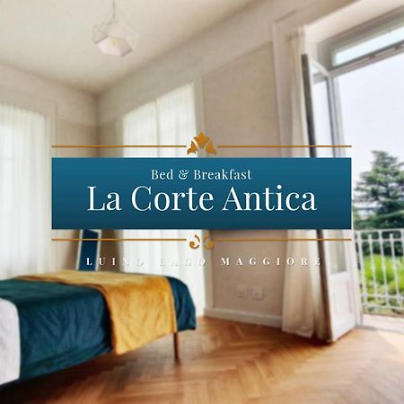 B&B La Corte Antica - Luino Lago Maggiore Εξωτερικό φωτογραφία
